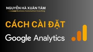 Nguyen Ha Xuan Tam Cach cai dat Google Analytics